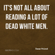 Illustration for article titled Lets talk about Not Reading White Men
